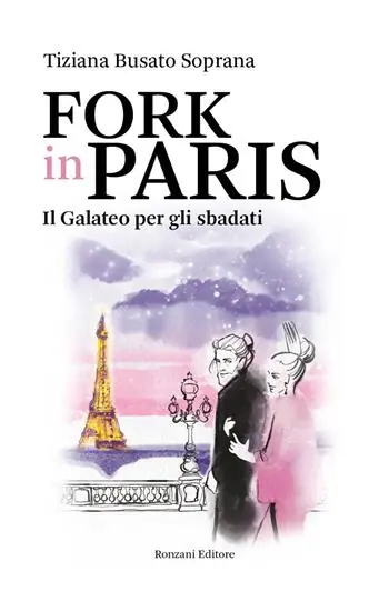 Fork in Paris. Il Galateo per gli sbadati Esclusivo