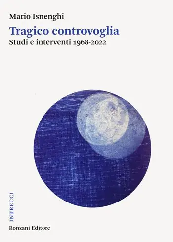 Spedizione Espresso Tragico controvoglia. Studi e interventi 1968-2022
