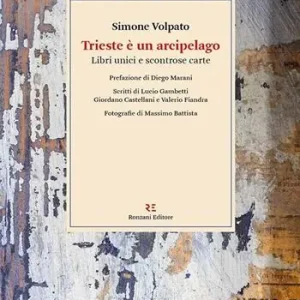 Offerta Del Giorno Trieste è un arcipelago. Libri unici e scontrose carte