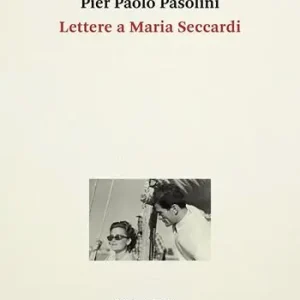 Lettere a Maria Seccardi Nuova Collezione