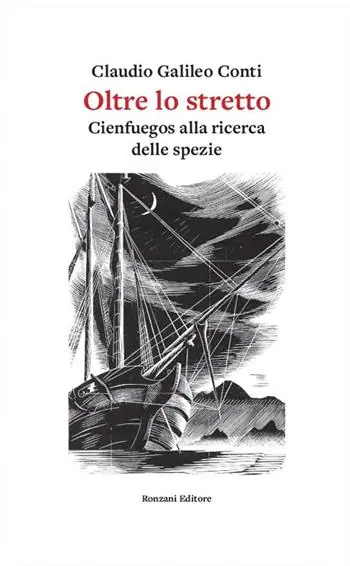Oltre lo stretto. Cienfuegos alla ricerca delle spezie Ordina Subito