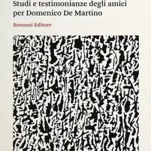 Occasione «Qui si conviene usare un poco d‘arte». Studi e testimonianze degli amici per Domenico De Martino