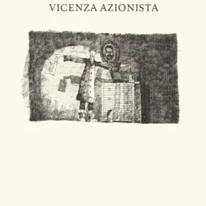 Prezzo Di Fabbrica Editoria e antifascismo tra guerra e Resistenza il contributo della Vicenza azionista