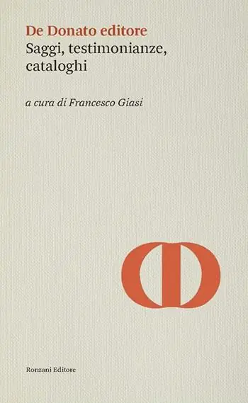 De Donato editore. Saggi, testimonianze, cataloghi Offerta Speciale