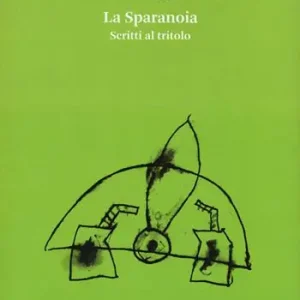 La sparanoia. Scritti al tritolo Vendita Finale