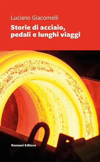 Storie di acciaio, pedali e lunghi viaggi Offerta Speciale