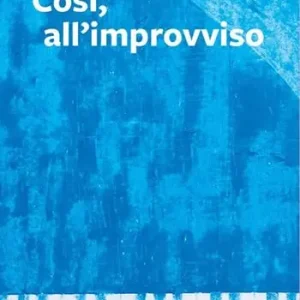 Più Venduto Così, all‘improvviso