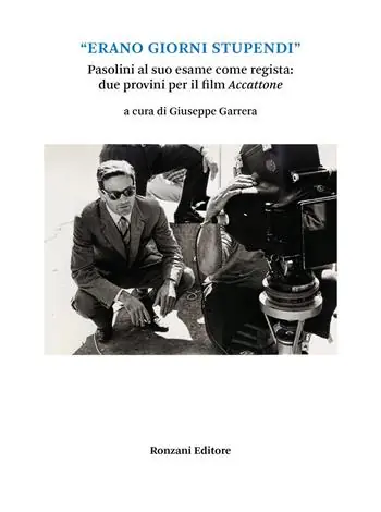 A Buon Prezzo «Erano giorni stupendi». Pasolini al suo esame come regista due provini per il film Accattone