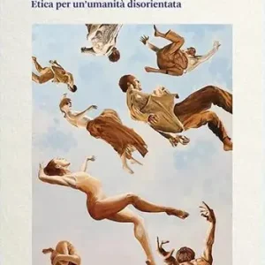 L‘ignoranza e la scelta. Etica per un‘umanità disorientata Offerta Limitata
