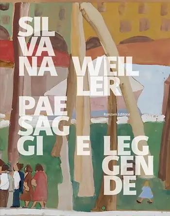 Popolare Silvana Weiller. Paesaggi e leggende. Catalogo della mostra (Padova, 18 gennaio-2 marzo 2025). Ediz. a colori