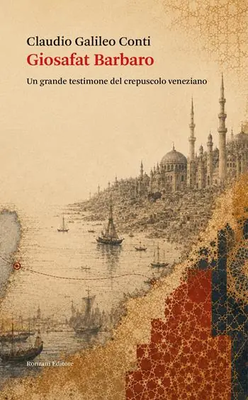Acquista Ora Giosafat Barbaro. Un grande testimone del crepuscolo veneziano