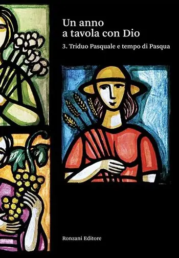 Offerta Lampo Un anno a tavola con Dio. Vol. 3 Triduo Pasquale e tempo di Pasqua