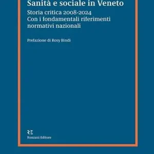 Subito Disponibile Sanità e sociale in Veneto. Storia critica 2008-2024