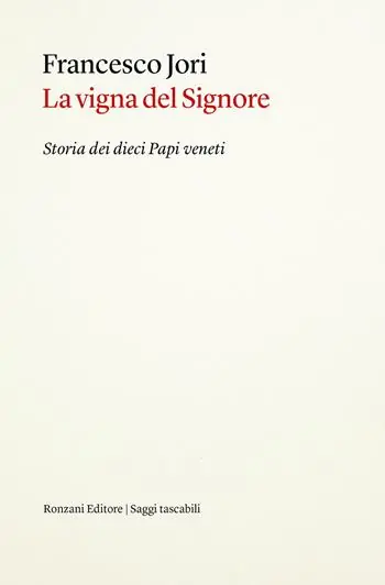 Professionale La vigna del Signore. Storia dei dieci papi veneti
