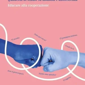 Occasione Nel raggio verde. Quaderni di studio su infanzia e adolescenza (2025). Vol. 4 Educare alla cooperazione