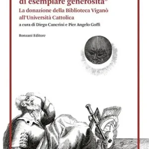 «Impareggiabile testimonianza di esemplare generosità». La donazione della Biblioteca Viganò all‘Università Cattolica Non Perdere