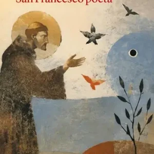 Spedito Oggi San Francesco poeta