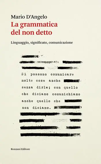 Nuova Collezione La grammatica del non detto. Linguaggio, significato, comunicazione
