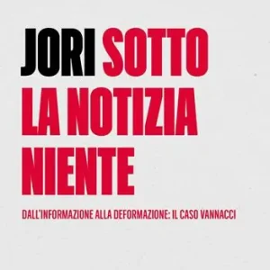 Quantità Limitata Sotto la notizia niente. Dall‘informazione alla deformazione. Il caso Vannacci