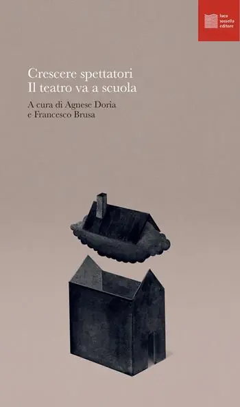 Crescere spettatori il teatro va a scuola Promozione