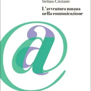 L‘ avventura umana nella comunicazione. Dal corpo dei Sapiens agli algoritmi Esclusivo