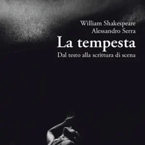 La tempesta. Dal testo alla scrittura di scena Prezzo Ridotto