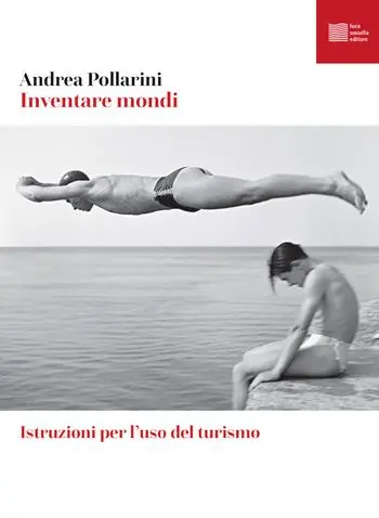 Ordina Subito Inventare mondi. Istruzioni per l‘uso del turismo