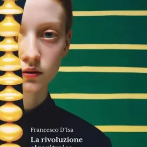 La rivoluzione algoritmica. Arte e intelligenza artificiale Popolare