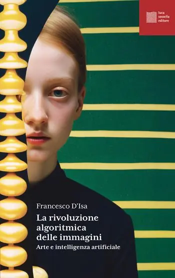La rivoluzione algoritmica. Arte e intelligenza artificiale Popolare