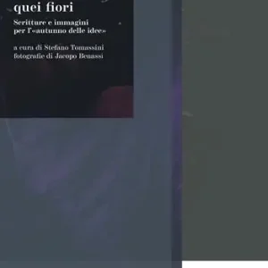 Maledetti quei fiori. Scritture e immagini per l‘«autunno delle idee» Occasione Imperdibile