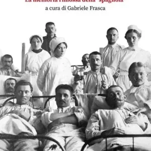 L‘influenza della guerra. La memoria rimossa della «spagnola» Miglior Prezzo