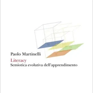 Literacy. Semiotica evolutiva dell‘apprendimento Soddisfatti O Rimborsati