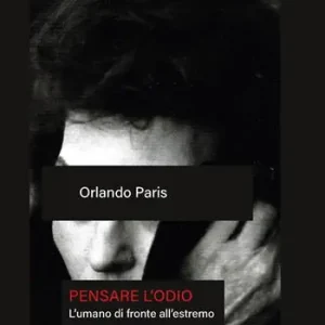 Pensare l‘odio. L‘umano di fronte all‘estremo Direttamente Dal Produttore
