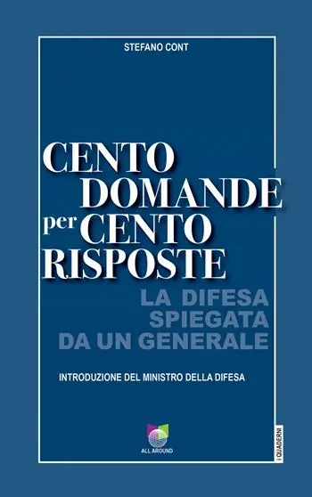 Cento domande per cento risposte. La Difesa spiegata da un Generale Spedizione Espresso