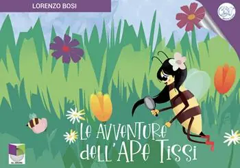 Le avventure dell‘ape Tissi. Ediz. illustrata Super Prezzo
