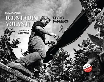I contadini volanti-Flying farmers. Ediz. bilingue Sconto