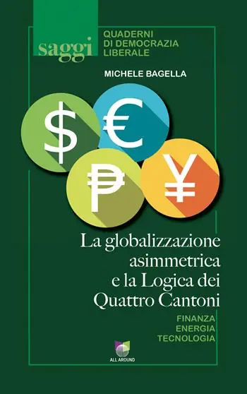 La globalizzazione asimmetrica e la logica dei quattro cantoni Ordina Subito
