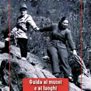 Vendita Finale Bella Ciao. Guida ai musei e ai luoghi della Resistenza