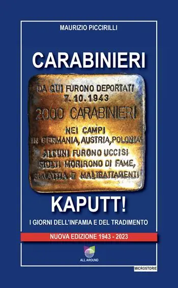 Subito Disponibile Carabinieri Kaputt!. I giorni dell‘infamia e del tradimento. Nuova ediz.