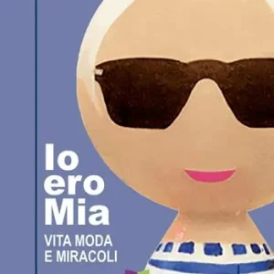 Compra Adesso Io ero Mia. Vita moda e miracoli