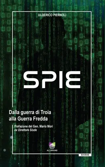 Spie. Dalla guerra di Troia alla Guerra Fredda Esclusivo