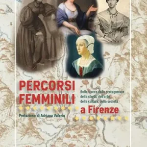 Solo Oggi Percorsi femminili a Firenze. Ediz. italiana e inglese