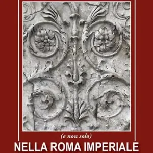 Consegna Rapida Piante americane (e non solo) nella Roma imperiale. I commerci transoceanici dei Romani