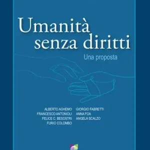 Ultime Pezzi Umanità senza diritti. Una proposta