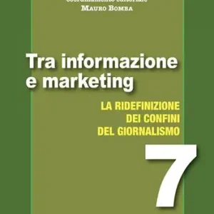 Tra informazione e marketing. La ridefinizione dei confini del giornalismo Must-Have