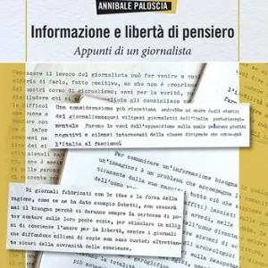 Informazione e libertà di pensiero. Appunti di un giornalista Saldi
