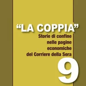 La coppia. Storia di confine nelle pagine economiche del Corriere della Sera Più Venduto
