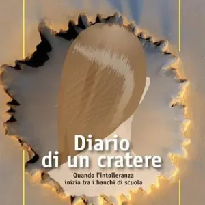 Diario di un cratere. Quando l‘intolleranza inizia tra i banchi di scuola Reso Gratuito