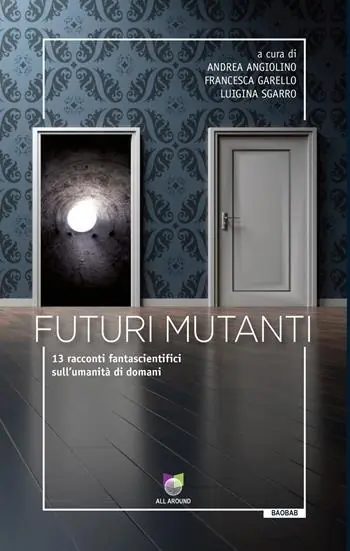 Sconto Futuri mutanti. 13 racconti fantascientifici sull‘umanità di domani