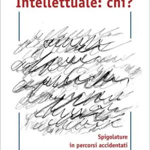 Novità Intellettuale chi? Spigolature in percorsi accidentati